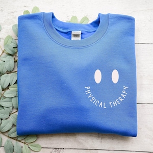 Physical Therapy Sweatshirt Aesthetic DPT Graduate Gift Therapist Shirt Physician Assistant Crewneck Physiotherapist Hoodie PT School Tee