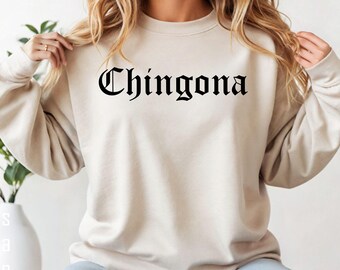 Chingona Sweatshirt, Latina Sweatshirt, Gothic Chingona Tee, Mexican Woman Shirt, Latina Power Gift