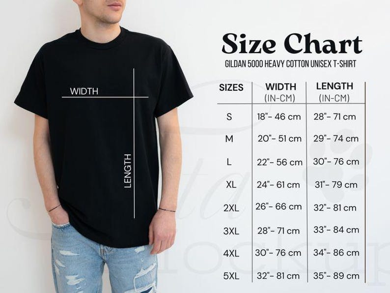 May include: Size chart for Gildan 5000 Heavy Cotton Unisex T-Shirt. The chart shows the width and length measurements in inches and centimeters for sizes S through 5XL.