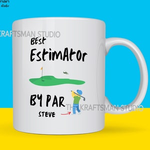 Best Estimator By Par Coffee Mug - A Personalized Golf Lover&#39;s Must-Have Gift! Birthday, Christmas or Any Occasion