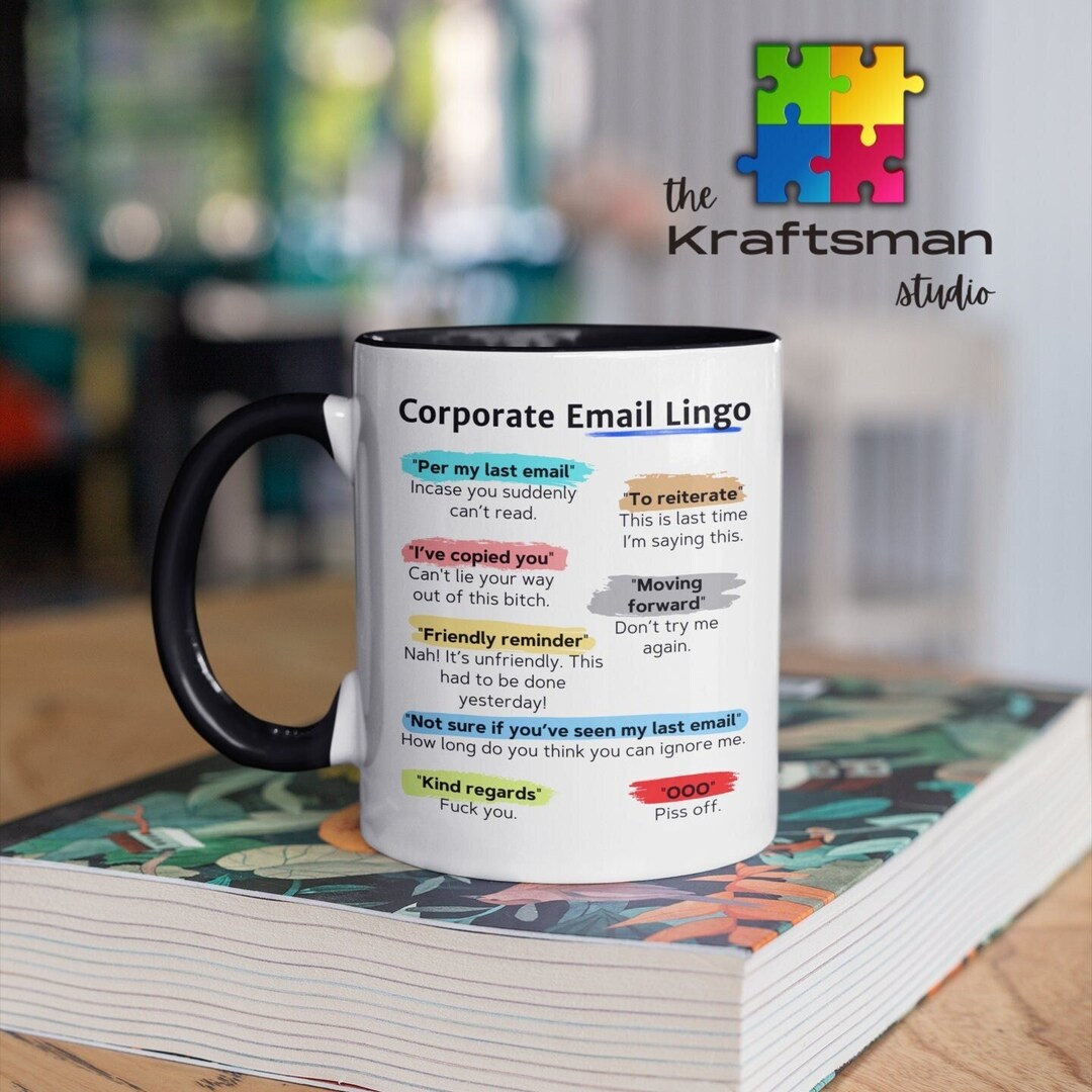 Corporate Email Lingo Mug, as per My Last Email, Unique Office Humor