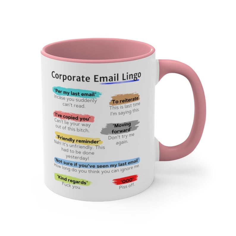 Corporate Email Lingo Mug, as per My Last Email, Unique Office Humor