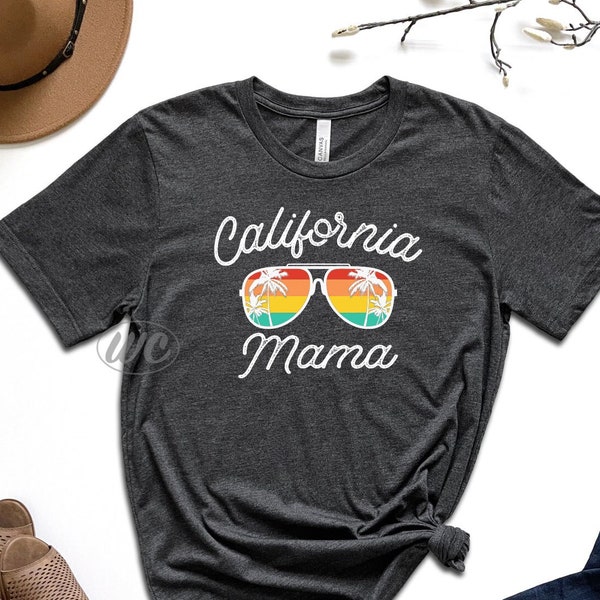 CALIFORNIA MAMA Sunglasses T-shirt | Mom shirts | Women's tees | California Love | Cali shirts | Summer shirt | Moms beach tshirts