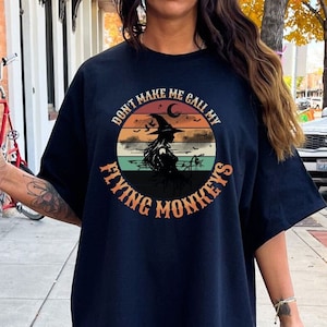 Don&#39;t Make Me Call My Flying Monkeys Comfort Colors Shirt | Funny Witch T-shirt | Wicked Witch | Vintage Halloween | Retro Sunset Witch