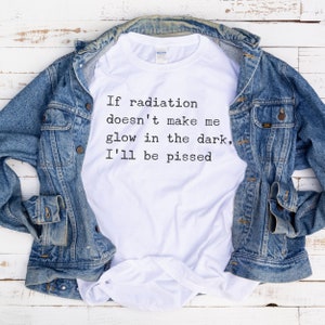 Funny Cancer T-shirt, Radiation Better Give Me Superpowers Tee, Treatment Shirt, Breast Cancer Gift, Warrior Tshirt, Sarcastic Cancer Gift image 2