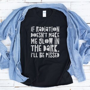 Funny Cancer T-shirt, Radiation Better Give Me Superpowers Tee, Treatment Shirt, Radiation Tee, Cancer Warrior shirt, Sarcastic Cancer Gift
