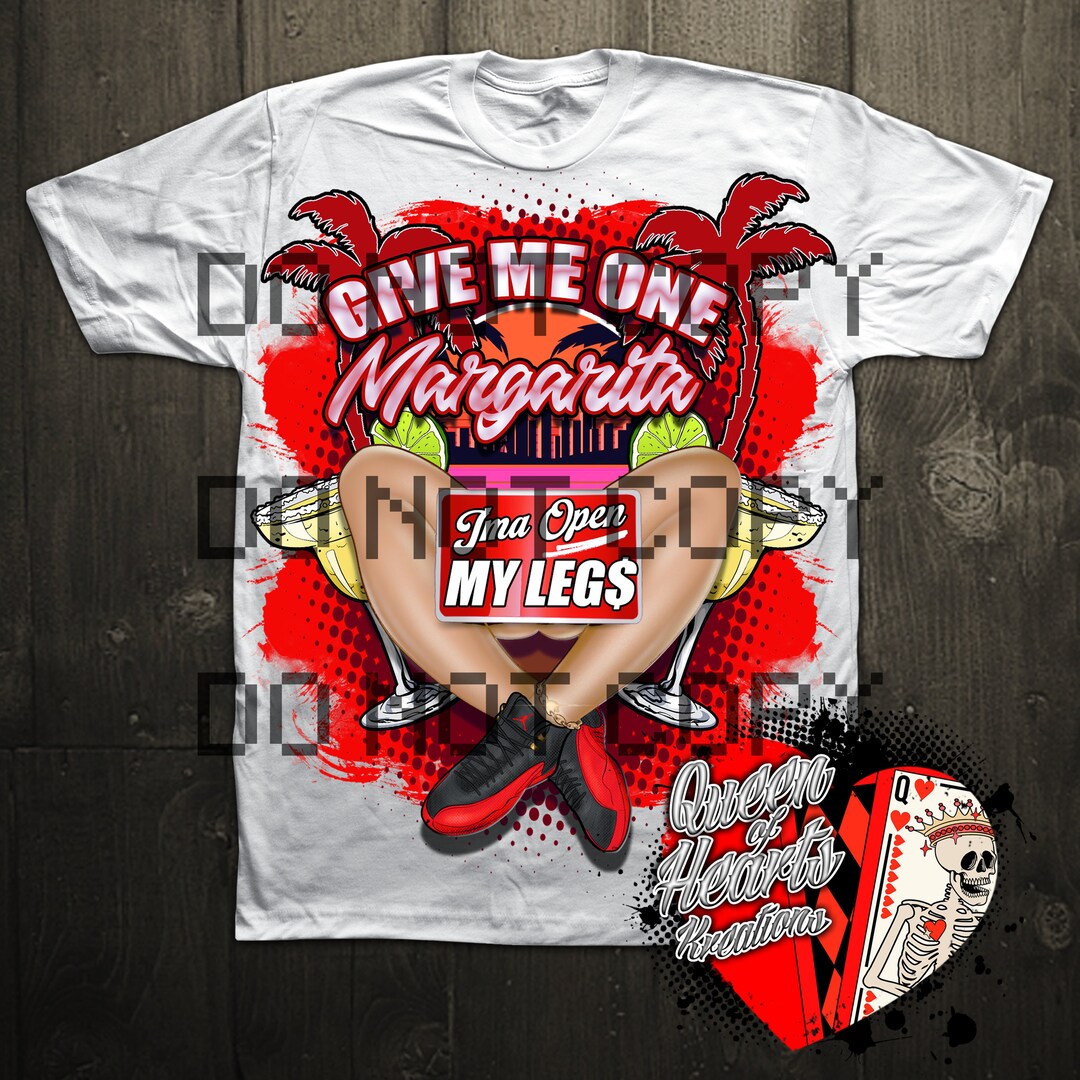 Give Me One Margarita.... Ima Open My Legs Etsy