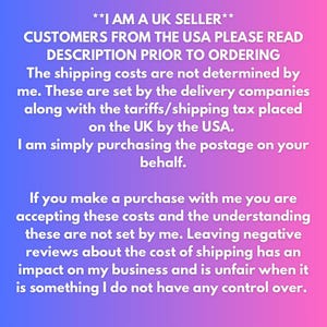 May include: Text on a pink and blue gradient background. The text states: "I AM A UK SELLER. CUSTOMERS FROM THE USA PLEASE READ DESCRIPTION PRIOR TO ORDERING." The text explains shipping costs and policies.