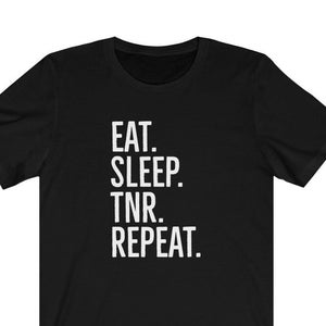 Eat Sleep TNR Repeat Unisex Tee | Trap Neuter Return (TNR/TNVR) Unisex T-Shirt | Cat Lover Top | Gift for Cat Rescuers and Feral Cat Carers