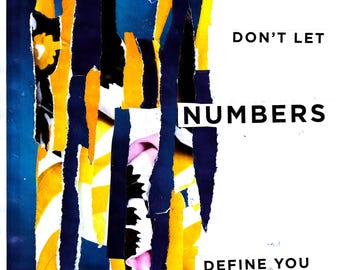 Collage art print: Don't let numbers define you
