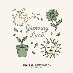 May include: Digital download featuring a collection of botanical illustrations in shades of green and cream. Includes a watering can, a potted plant, a daisy, a sun with a face, and the text "Growing Luck".