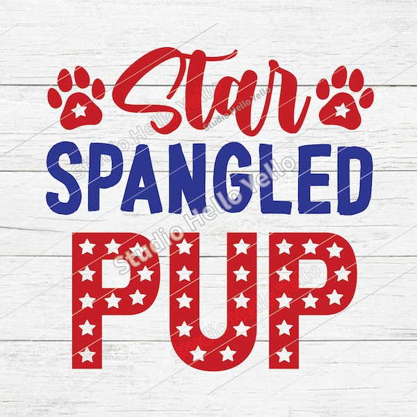 Star Spangled Pup Svg, 4th of July Svg, Dog Svg,4th of July Dog Svg,American flag Svg,Flag,Patriotic,Paw,Dog,Dog Mom,4th of July,Svg,Png,Dxf