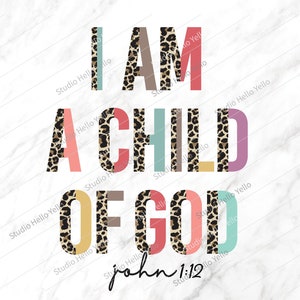 Ich bin ein Kind Gottes Png, ich bin ein Kind Gottes, christlicher Png, Ostern Png, religiös, christlicher, Ostern, Bibel-Vers, Png, Sublimation, Gott, Jesus