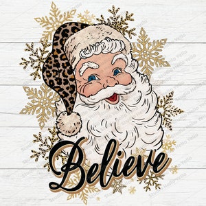 May include: A festive Santa Claus illustration with a leopard print hat and gold snowflakes. The word "Believe" is written in a stylish script. The design is set against a white wood grain background, perfect for Christmas.