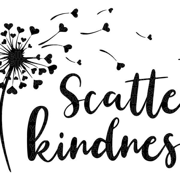 Scatter Kindness Dandelion Svg, Dandelion Svg, Heart Dandelion Svg, Dandelion Blowing Svg, Flower Svg, Png, Cut files for Cricut, Silhouette