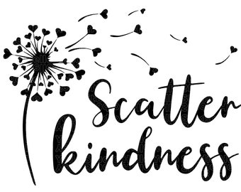 Scatter Kindness Dandelion Svg, Dandelion Svg, Heart Dandelion Svg, Dandelion Blowing Svg, Flower Svg, Png, Cut files for Cricut, Silhouette