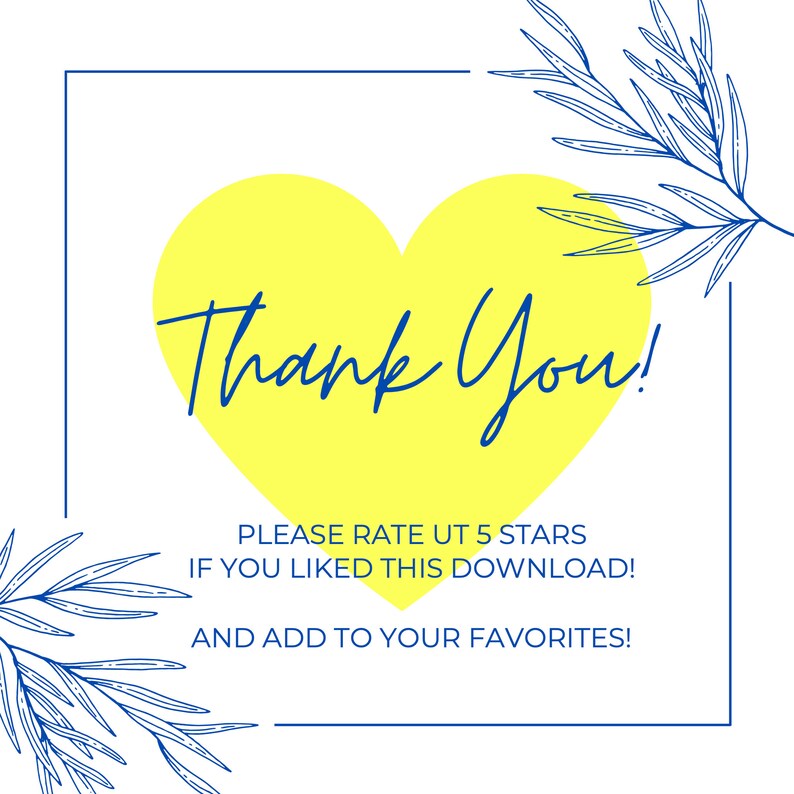 May include: A yellow heart with the text "Thank You!" inside a blue frame. The text below the heart reads "Please rate us 5 stars if you liked this download! And add to your favorites!"