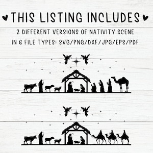 May include: Two black and white silhouette versions of a nativity scene with a star, angels, and animals. The text "THIS LISTING INCLUDES" is at the top of the image. The text "2 DIFFERENT VERSIONS OF NATIVITY SCENE" is below the first image. The text "IN 6 FILE TYPES: SVG/PNG/DXF/JPG/EPS/PDF" is below the second image.