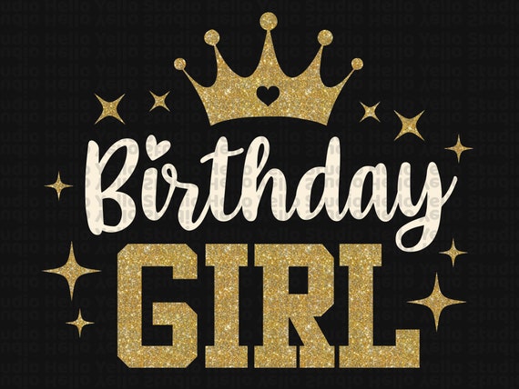 Birthday Girl Svg, Its My Birthday Svg, Birthday Svg, Happy