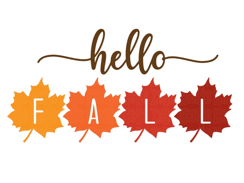 May include: A graphic design with the text "hello fall" in brown cursive font. The word "fall" is spelled out with four maple leaves in shades of orange and red.