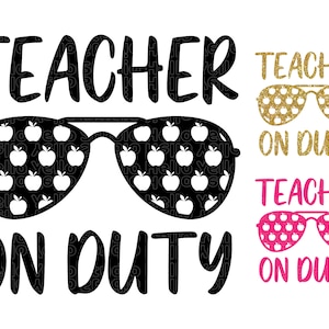 Teacher On Duty Svg Teacher Svg Teach Apple Teacher Gift Teacher shirt Teacher Life Teacher Appreciation gifts SVG PNG Dxf cricut silhouette