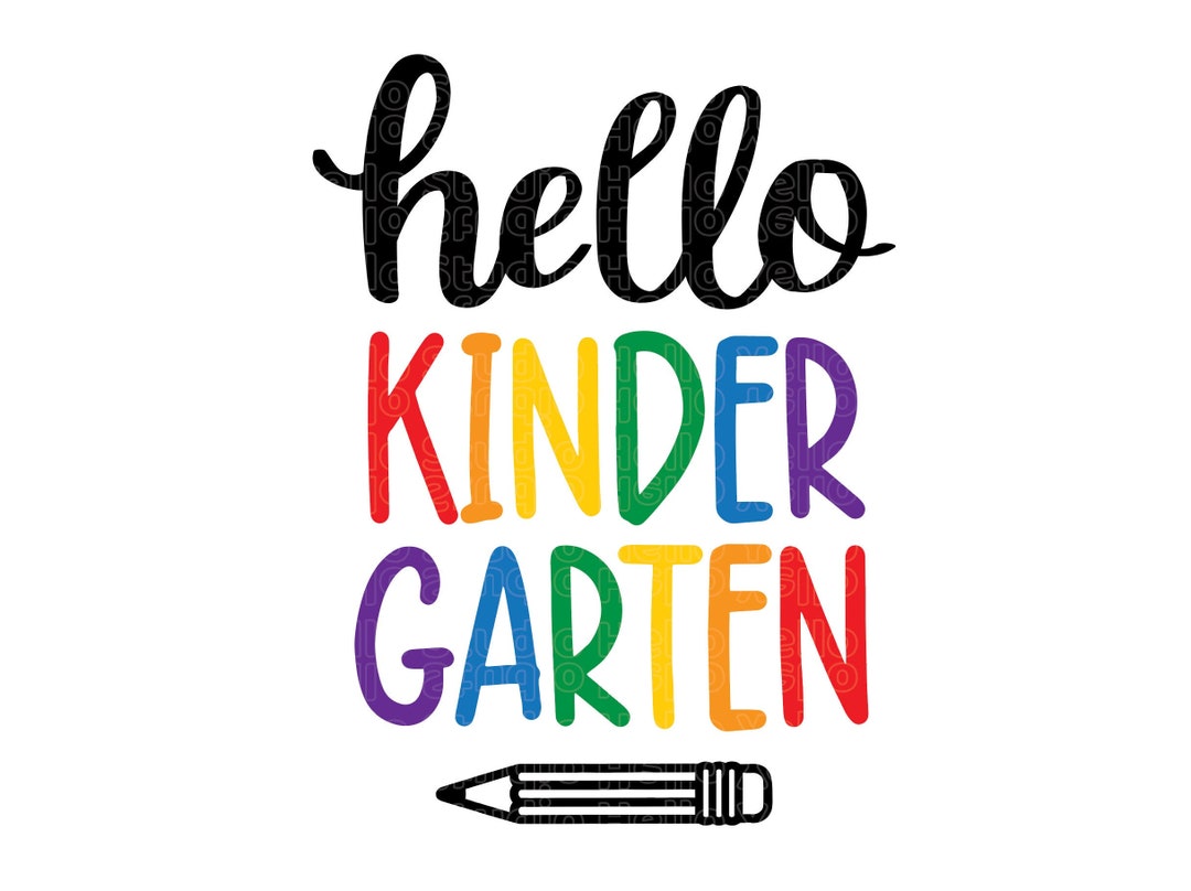 Hello Kindergarten Svg, Back to School Svg, First Day of School Svg ...