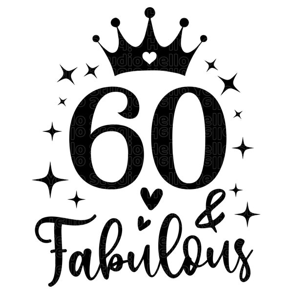 Sixty Birthday SVG, 60th Birthday svg, 60th Birthday, Birthday svg, Sixty svg, PNG, DXF, Cut File for Cricut, Silhouette, Glowforge, gift