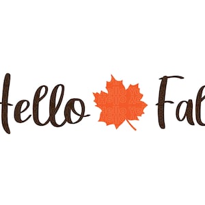 May include: A graphic design with the text "Hello Fall" in black cursive font. An orange maple leaf is centered between the words.
