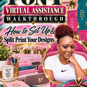 May include: A digital flyer for 1-ON-1 VIRTUAL ASSISTANCE WALKTHROUGH How to Set Up & Split Print Your Designs by CNJ GIFTED VISIONS. It features a person in a white shirt, a pink Cricut machine, a mug with Good Tea Better Ideas, and notebooks.