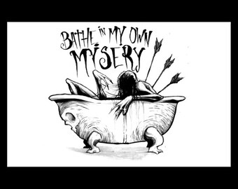 Bathing in My Own Misery Print- Digital Prints, Wall Art, Home Decor, Inspirational Quote, Sketch, Printable, Line Art