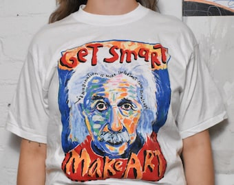 Vintage 1990s "Albert Einstein Get Smart Make Art" Graphic T-shirt