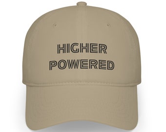 Higher Powered Spiritual Inspirational Slogan Unisex Low Profile Baseball Cap