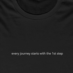 Every Journey Starts With the First Step Self Improvement Minimalist Inspirational Women&#39;s Favorite Tee