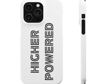 Higher Powered Inspirational Slogan Fashion Tough Snap On Phone Case