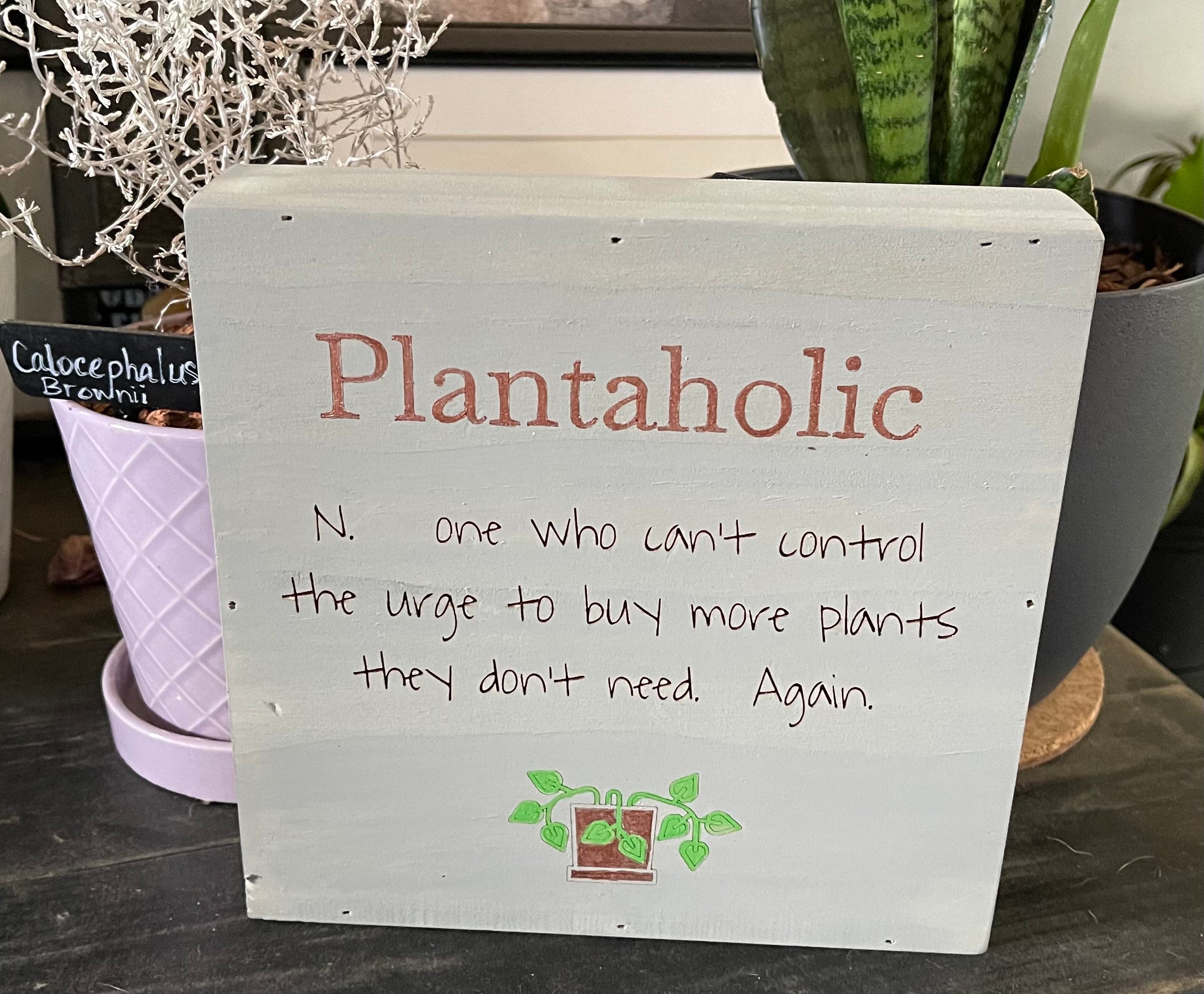 Funny Plant Lady Wooden Engraved Sign Plantaholic I Like Etsy