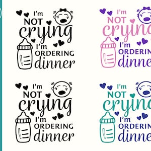 Ik huil niet, ik bestel het diner SVG Cut File - baby PNG - Baby SVG - Baby Shirt svg - baby shirt png - schattige baby svg