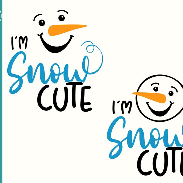 Winter SVG - I'm Snow Cute SVG - Winter PNG - Winter t-shirt design - Winter Mug design - Snow Cute Infant Bodysuit design - Snow Cute png