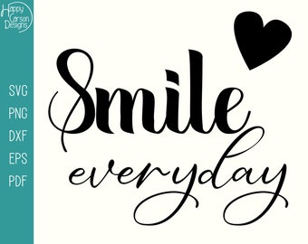 Smile Everyday SVG cut file  - Cut Files - SVG files for Cricut - Smile svg - T-shirt Design - decor design - Smile Everyday