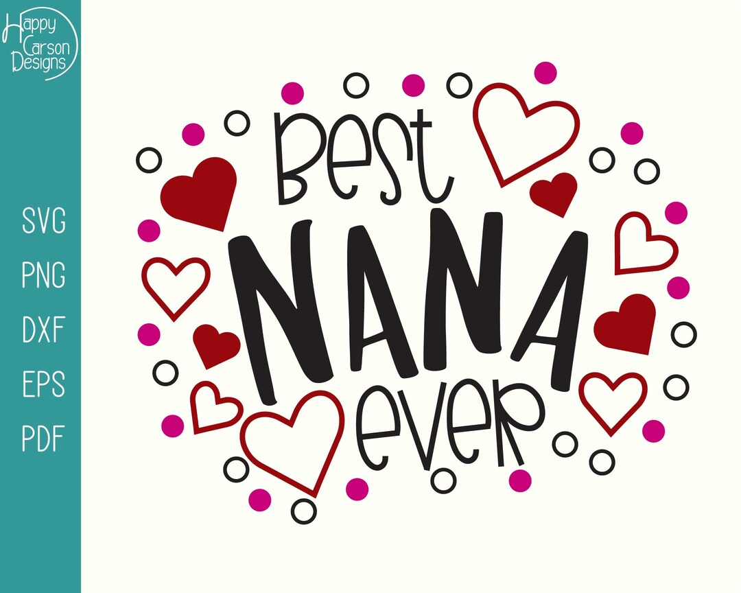 Best Nana Ever SVG Cut File Four Layer SVG Best Nana PNG Best Nana Ever