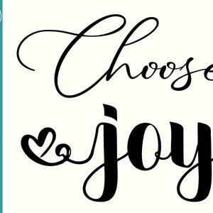 Choose Joy SVG cut file - Choose Joy T-shirt Design - Choose Joy Mug Design - Choose Joy Wall Décor