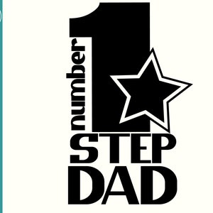 Nummer 1 stiefvader SVG - Vaderdag - nummer één stiefvader - bestand knippen - T-shirt ontwerp voor stiefvader - stiefvader SVG bestand knippen - stiefvader png