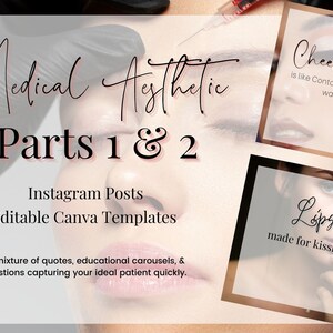 May include: Image promoting medical aesthetic services, featuring text "Medical Aesthetic Parts 1 & 2" and "Instagram Posts, Editable Canva Templates." Includes quotes about cheek filler and lips. The image has a soft, professional aesthetic.