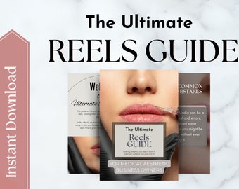The Medical Aesthetic Ultimate Reel Guide, ebook, Social media Guide book, Cosmetic Nurse Reel Guide, Aesthetic Nurse Social Media Guide