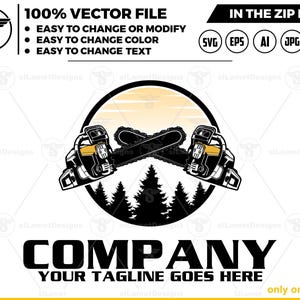 May include: Black and white logo design featuring a pair of crossed chainsaws in front of a forest scene. The text "COMPANY" and "YOUR TAGLINE GOES HERE" is below the image.