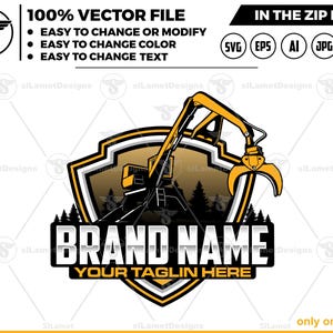 May include: A yellow and black logo featuring a forestry machine with a grapple arm, a shield with a brown background, and the text "BRAND NAME YOUR TAGLIN HERE".
