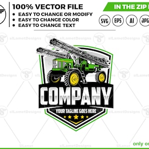 May include: A green and yellow tractor with a sprayer attachment is the central image in this vector file design. The design includes the text "COMPANY" and "YOUR TAGLINE GOES HERE" in a shield shape. Additional text states "100% VECTOR FILE" and "EASY TO CHANGE OR MODIFY".