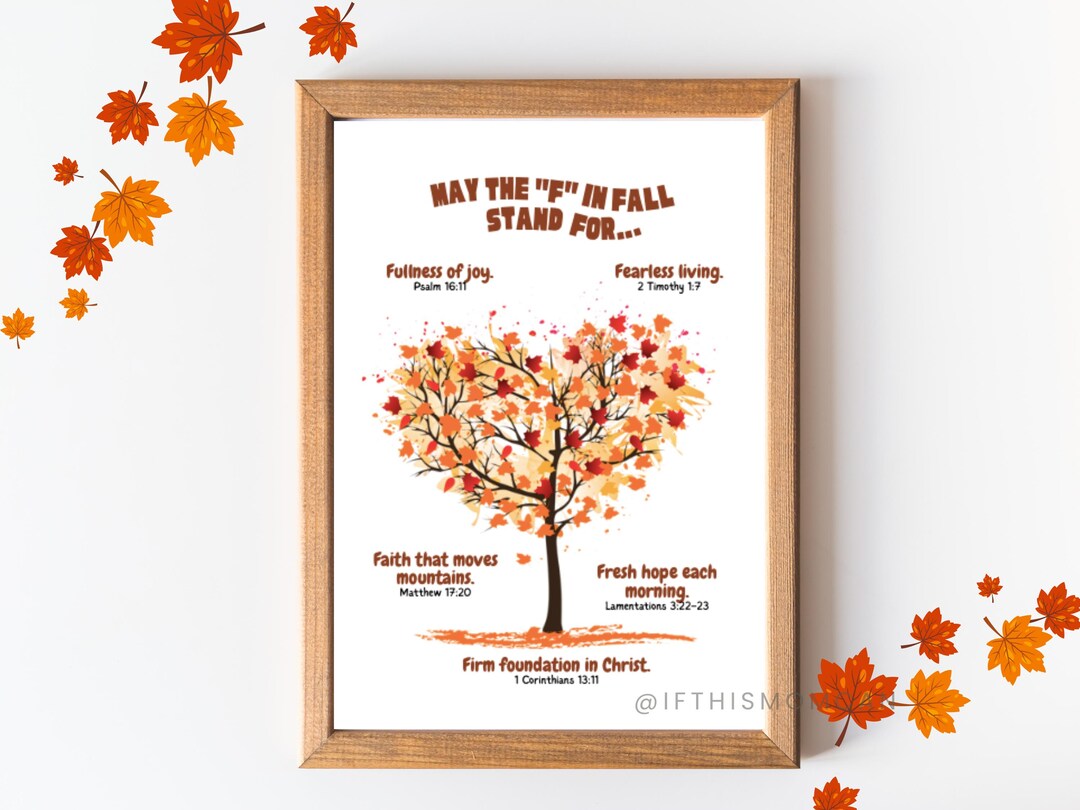 Christian Fall Wall Art Printable | 'may the F in Fall Stand For' Bible ...