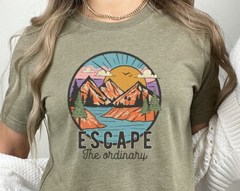 Escape The Ordinary Shirt | Adventure Seeker, Hiking Tshirt, Nature Shirt, National Park Tee, Mountains Shirt, Camper Shirt