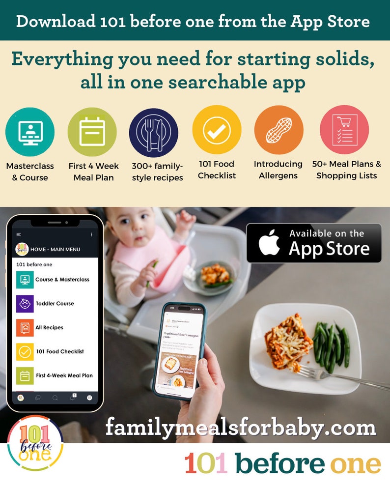 Puede incluir: Una captura de pantalla de una aplicaci&oacute;n m&oacute;vil llamada "101 before one" con un logotipo colorido y el texto "Disponible en la App Store". La aplicaci&oacute;n proporciona informaci&oacute;n y recetas para introducir alimentos s&oacute;lidos a los beb&eacute;s. La aplicaci&oacute;n incluye una clase magistral, un plan de comidas de cuatro semanas, m&aacute;s de 300 recetas familiares, una lista de verificaci&oacute;n de 101 alimentos, informaci&oacute;n sobre la introducci&oacute;n de al&eacute;rgenos y 50 planes de comidas y listas de compras.