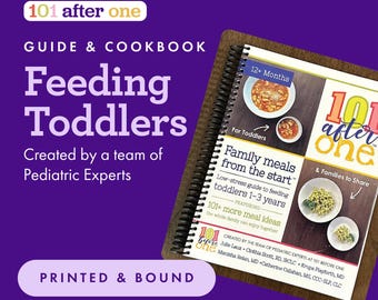 Feeding Toddlers Printed Guide & Cookbook from 101 before one